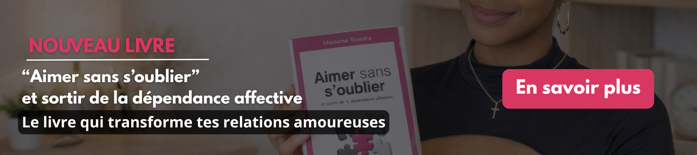 Livre pour sortir de la dépendance affective rapidement